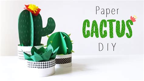 Paper Cactus Diy 🌵 Spring 2017 Tutorial 🌸 Youtube