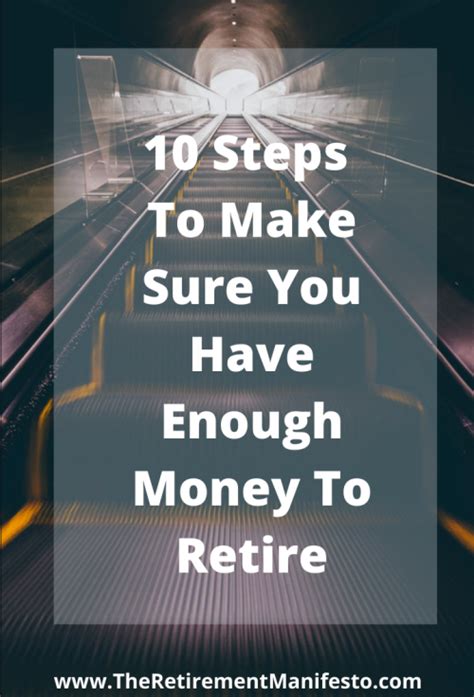 10 Steps To Make Sure You Have Enough Money To Retire The Retirement