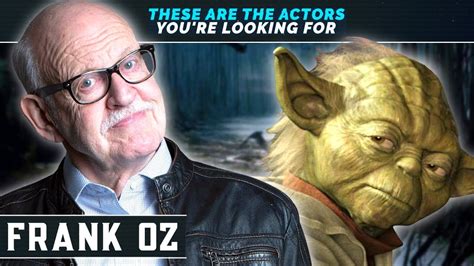 Frank Oz On The Challenges Of Bringing Yoda To Life Part 1 Youtube