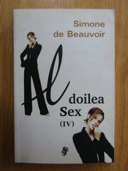 Simone De Beauvoir Al Doilea Sex Volumul 4 Cumpără