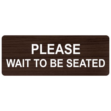 Please Wait Here To Be Seated Engraved Sign Egre 15816 Blkonplmrbl