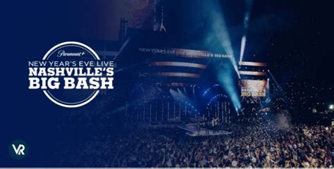 Watch New Years Eve Live Nashvilles Big Bash In New Zealand On Paramount Plus