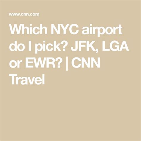 Jfk Lga Ewr Which Nyc Airport Do I Pick Cnn Jfk Nyc Cnn Travel
