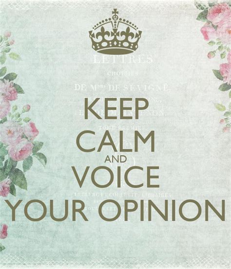 Keep Calm And Voice Your Opinion Poster Edg Keep Calm O Matic