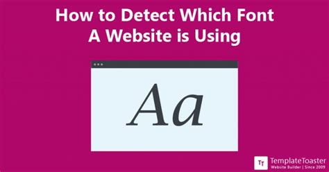 How To Detect Which Font A Website Is Using Templatetoaster Blog