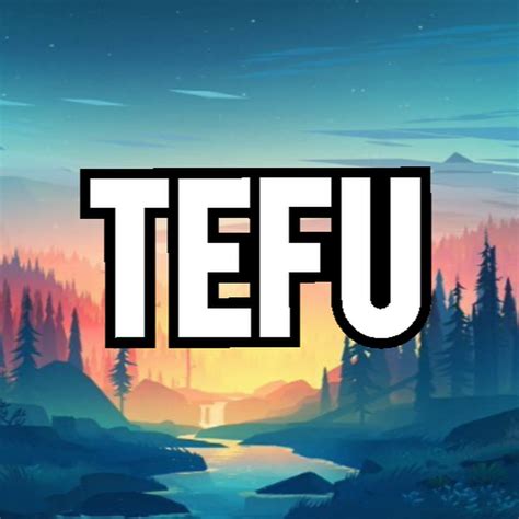 Tefu Youtube