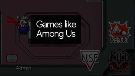 Top 5 Games Like Among Us For Phone And Pc