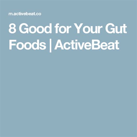 8 Good For Your Gut Foods Activebeat Diet And Nutrition Food Find