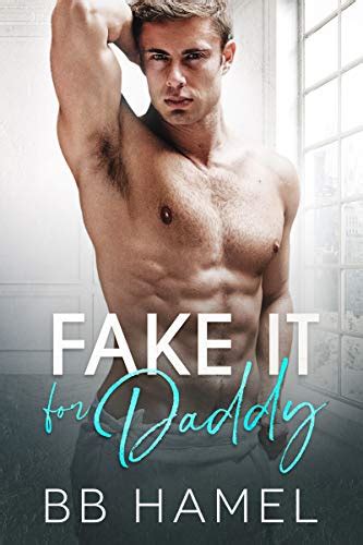Fake It For Daddy Sugar Daddy Series Book 1 Ebook Hamel B B Amazonca Kindle Store