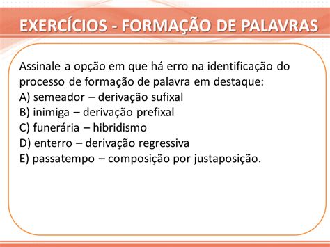 O Processo De Formação De Palavras Está Indicado Corretamente Em Edulearn