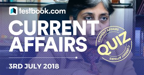 Important Current Affairs Quiz 3rd July 2018