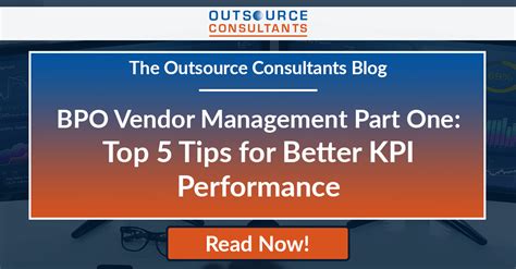 Bpo Vendor Management Part One Top 5 Tips For Better Kpi Performance