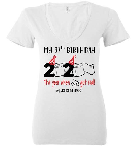My 37th Quarantined Birthday Deep V Neck Birthday Shirts For Women It