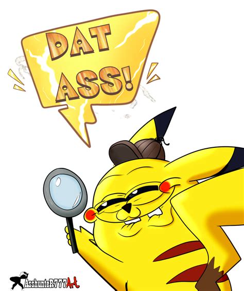 detective pikachu meme dat ass by asshunter777art on deviantart