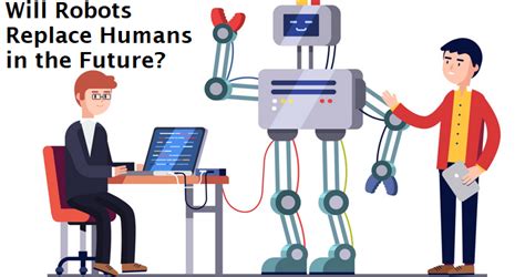 will robots replace humans in the future vedansh infoway