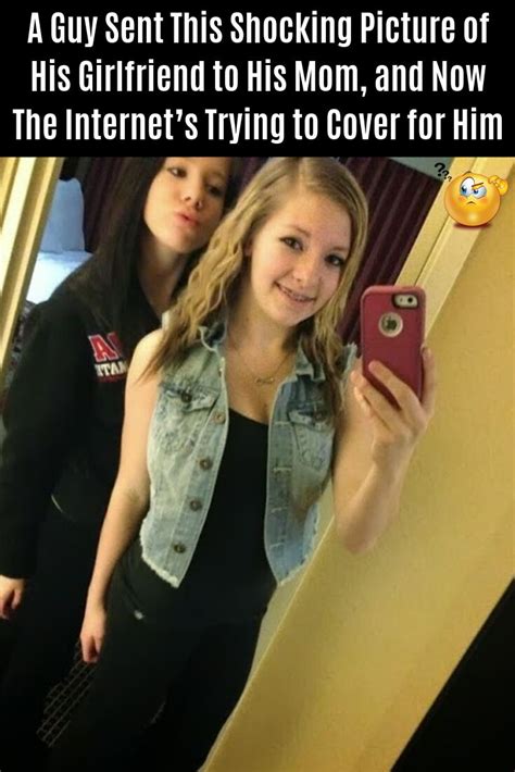 a guy sent this shocking picture of his girlfriend to his mom and now the internet s trying to