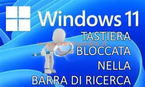 Windows 11 Non Scrive Nella Barra Di Ricerca