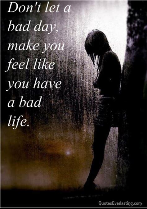 Bad Day Motivational Quotes Quotesgram