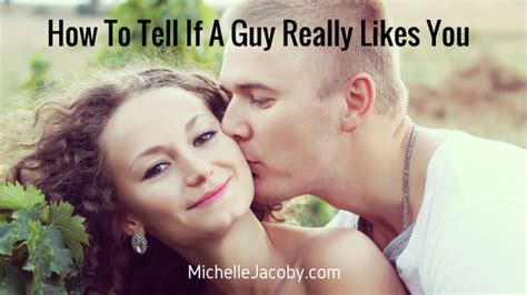 how to tell if a guy likes you 12 signs he s really into you