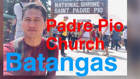 The national shrine of saint padre pio is located in barangay san pedro, santo tomas, batangas. Vlog#7 Padre Pio Church, Batangas - YouTube