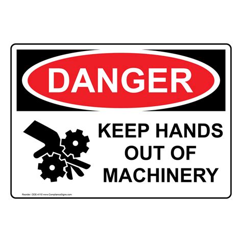 Osha Danger Keep Hands Out Of Machinery Sign Ode 4110 Machine Safety