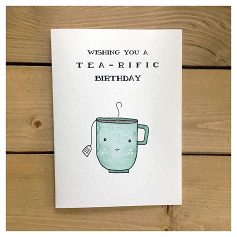 Youre Tea Rific 💛🍵 Birthday Card Puns Birthday Cards For Friends