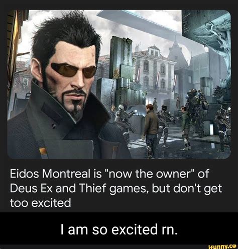 Eidos Montreal Is Now The Owner Of Deus Ex And Thief Games But Dont
