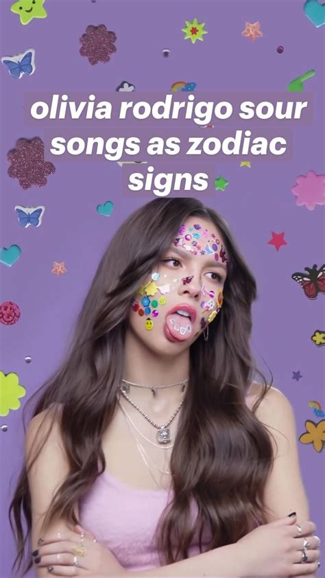Olivia Rodrigo Sour Songs As Zodiac Signs Different Zodiac Signs