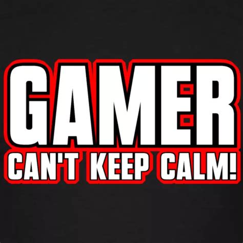 Gamer Cant Keep Calm Streamer Geschenk Ideen Männer T Shirt