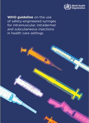 Who Guideline On The Use Of Safety Engineered Syringes For Intramuscular Intradermal And