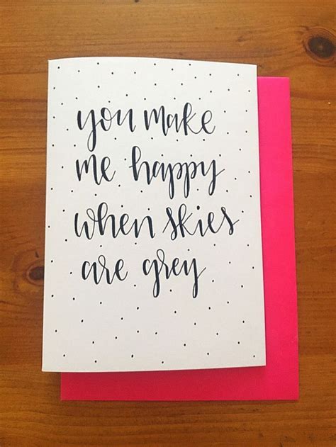 You Make Me Happy When Skies Are Grey Handlettered Card Etsy Uk