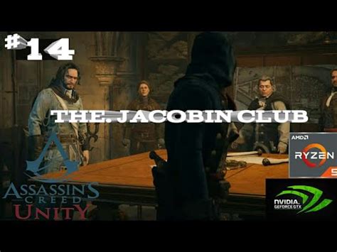 Assasin S Creed Unity Part The Jacobin Club Youtube