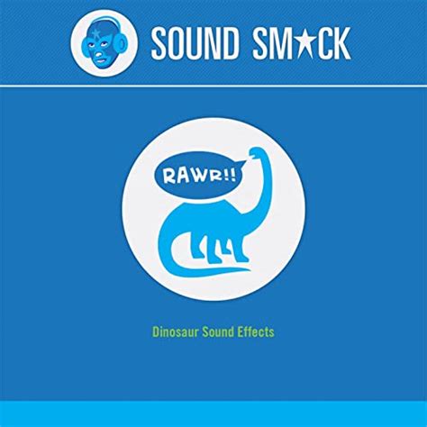 Dinosaur Sound Effects By Soundsmack On Amazon Music Uk