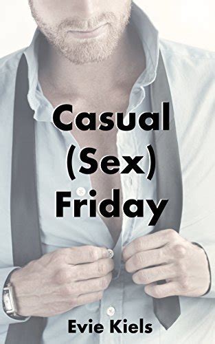 Casual Sex Friday By Evie Kiels Goodreads