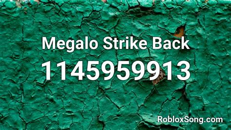 Megalo Strike Back Roblox Id Roblox Music Codes