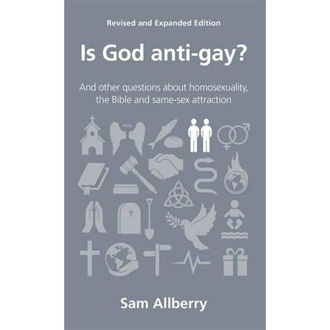 Questions Christians Ask Is God Anti Gay And Other Questions About