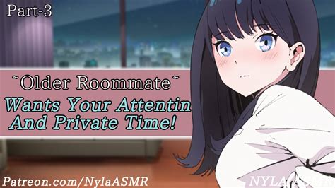 I Only Like You Older Shy Roommate [f4m] [asmr Roleplay] Pt 3 Youtube