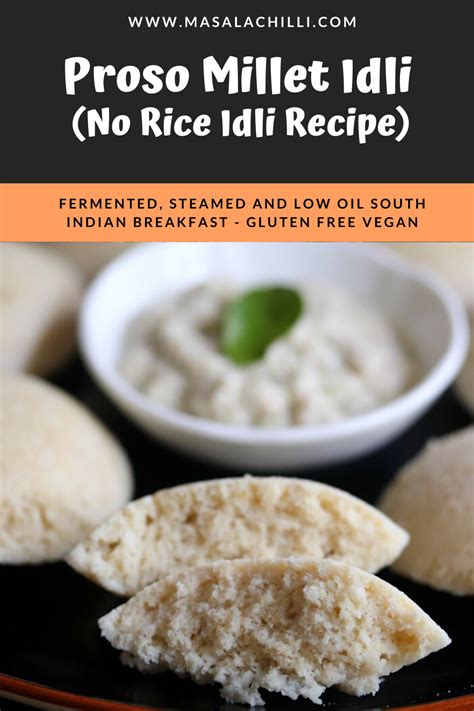 Proso Millet Idli No Rice Idli Recipe Recipe In 2020 Recipes