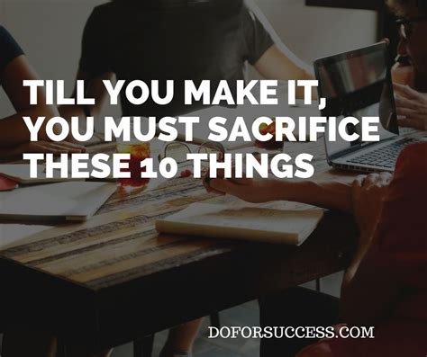 10 things you need to sacrifice to become successful in life do for success sacrifice how