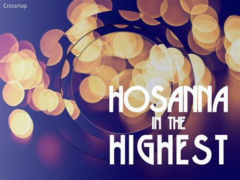 Hosanna In The Highest Wallpaper