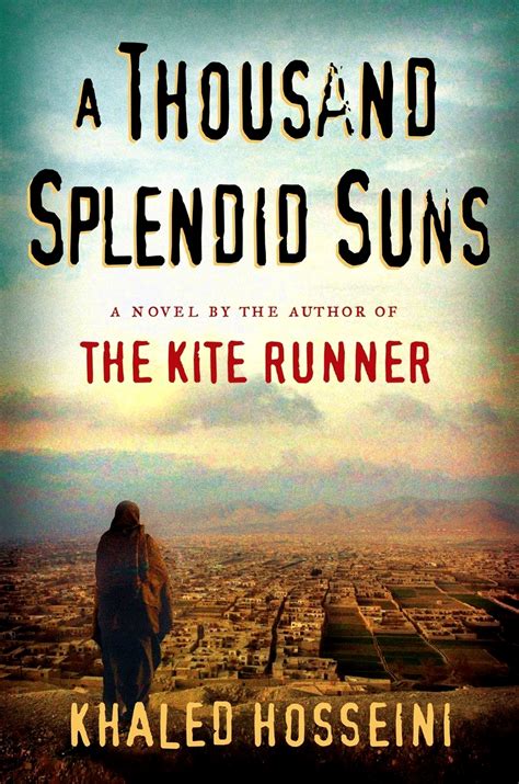 A Thousand Splendid Suns By Khaled Hosseini Goodreads
