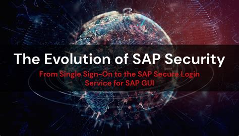 The Evolution Of Sap Security From Single Sign On To The Sap Secure