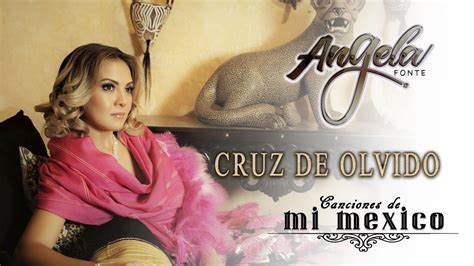 Cruz De Olvido Angela Fonte Canciones De Mi Mexico Acústico