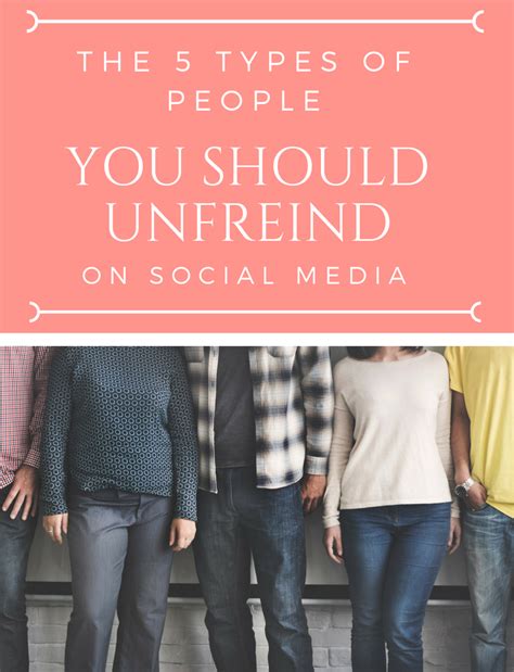 The 5 Types Of People You Should Unfriend On Social Media Types Of People Inspirational