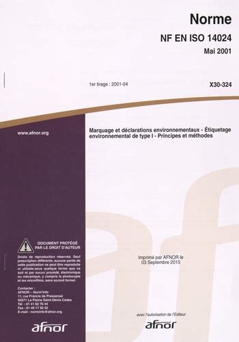 C'est la principale norme, elle est le résultat consensuel d'une. Norme NF EN ISO 14024 Marquage et déclarations... de AFNOR ...
