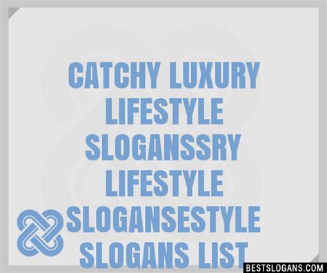 30 Catchy Luxury Lifestyle Sry Lifestyle Estyle Slogans List Taglines