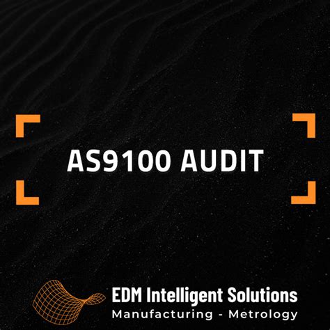 As9100 Audit Edm Intelligent Solutions Edmis