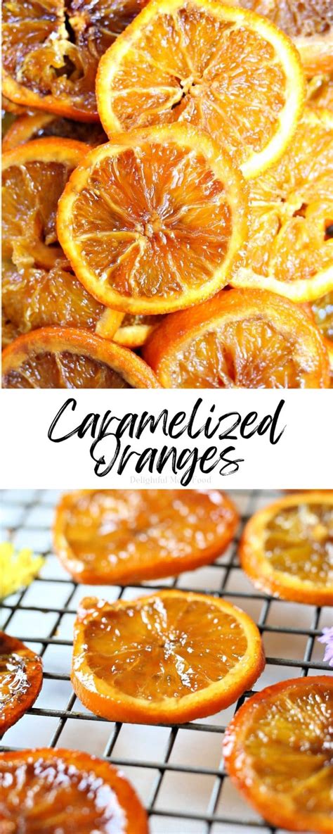 Caramelized Candied Oranges Delightful Mom Food