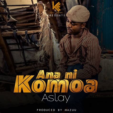 Audio Aslay Ananikomoa Download Dj Mwanga