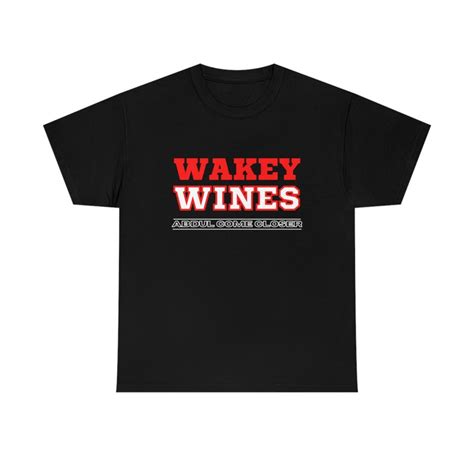 Wakey Wines T Shirt Black Tiktok Prime Abdul Viral Etsy Uk
